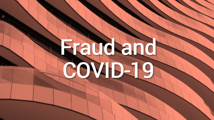 Fraud & COVID-19: Lessons Learned From The 2008 Recession